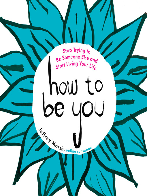 Title details for How to Be You by Jeffrey Marsh - Wait list